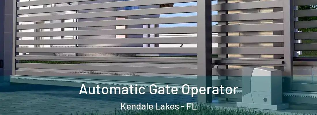 Automatic Gate Operator Kendale Lakes - FL