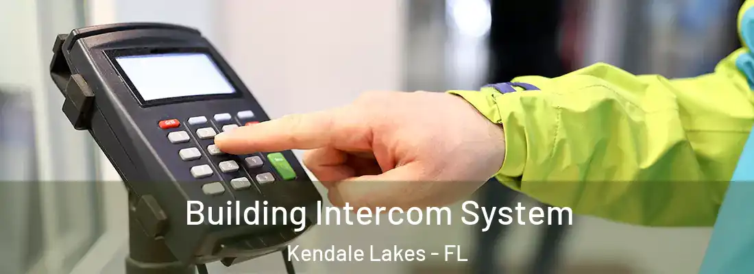 Building Intercom System Kendale Lakes - FL