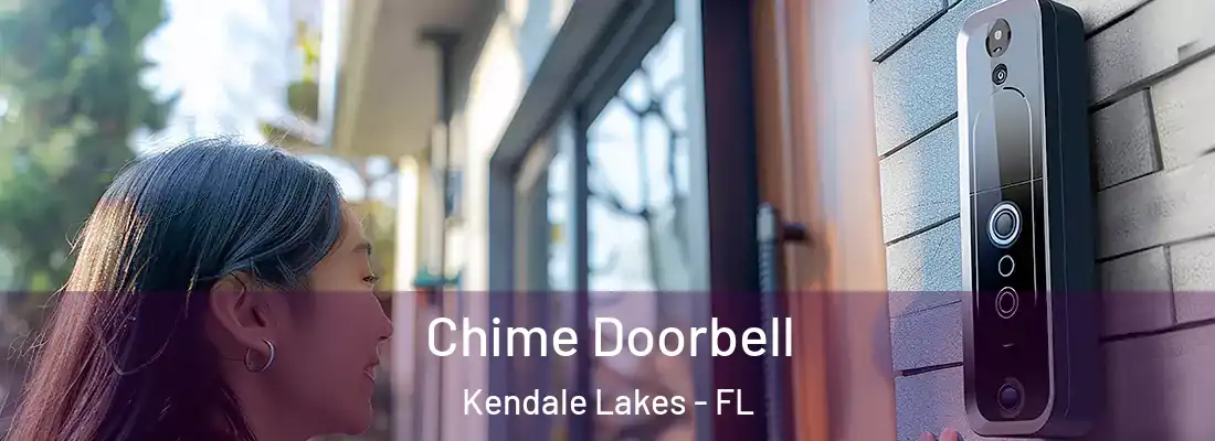 Chime Doorbell Kendale Lakes - FL
