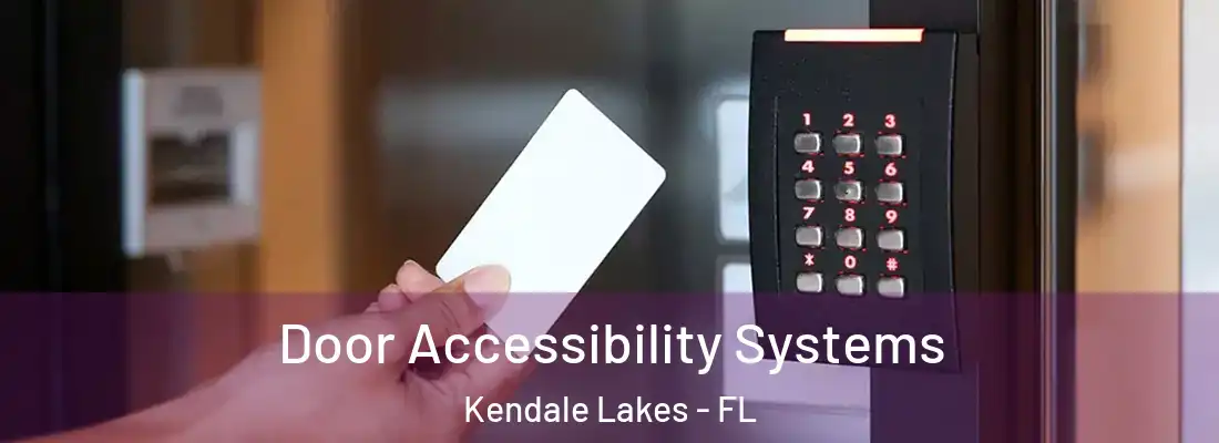 Door Accessibility Systems Kendale Lakes - FL