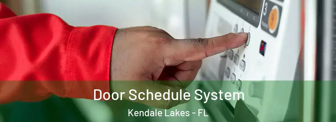 Door Schedule System Kendale Lakes - FL