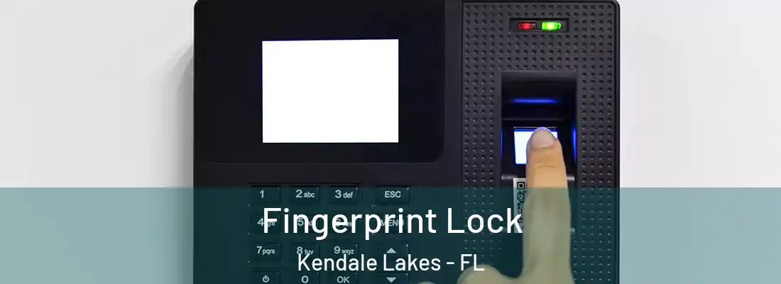 Fingerprint Lock Kendale Lakes - FL