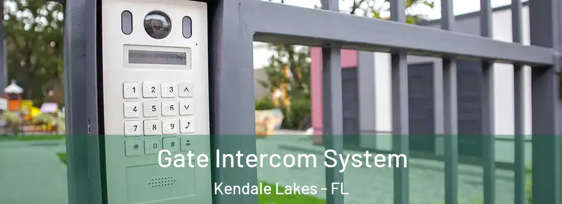 Gate Intercom System Kendale Lakes - FL