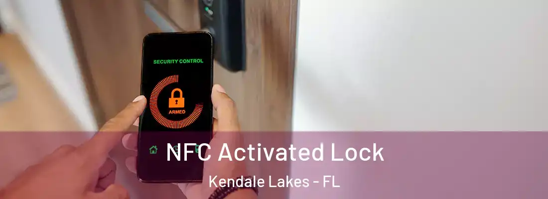 NFC Activated Lock Kendale Lakes - FL