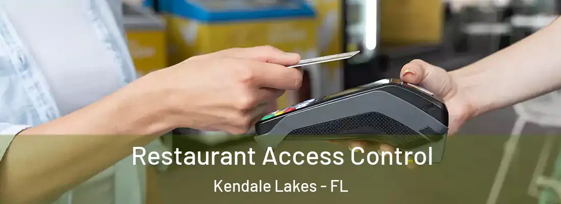 Restaurant Access Control Kendale Lakes - FL