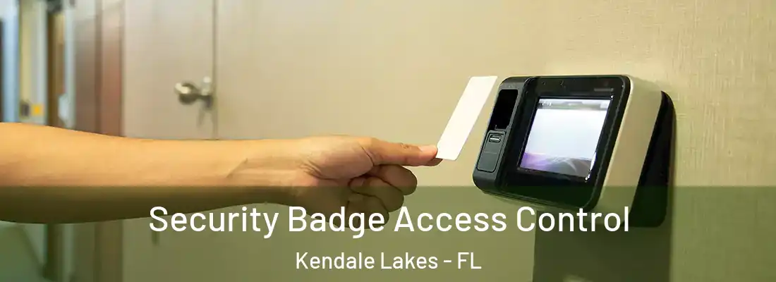 Security Badge Access Control Kendale Lakes - FL