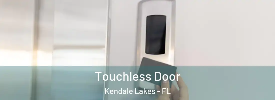 Touchless Door Kendale Lakes - FL