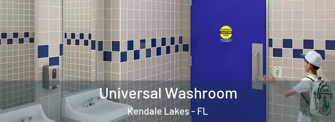 Universal Washroom Kendale Lakes - FL